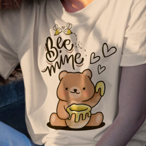 Bee Mine Teddy Bear | Tshirt, Hoodie & Sweatshirt